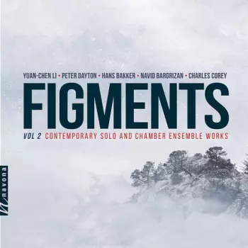 Figments Vol. 2 Contemporary Solo And Chamber Ensemble Works
