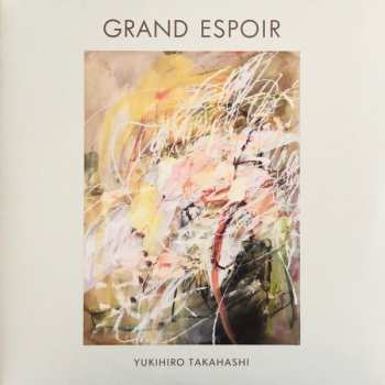 2LP Yukihiro Takahashi: Grand Espoir LTD 257268