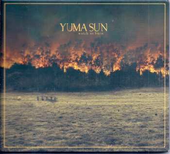 Album Yuma Sun: Watch Us Burn