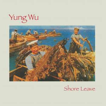 CD Yung Wu: Shore Leave 477948