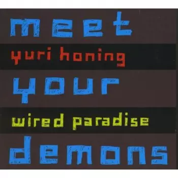 Yuri Honing Wired Paradise: Meet Your Demons