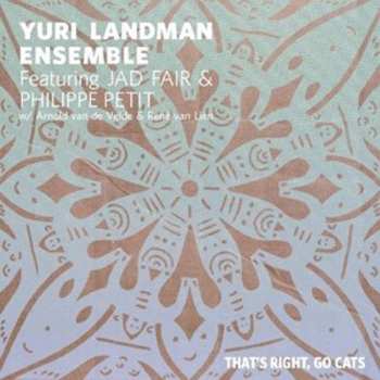 Album Yuri Landman Ensemble Feat. Jad Fair & Philip: That's Right, Go Cats