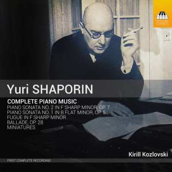 Album Yuri Shaporin: Sämtliche Klavierwerke