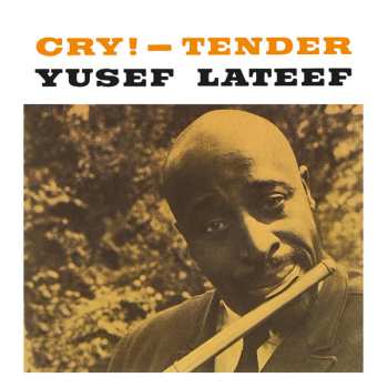 LP Yusef Lateef: Cry! Tender LTD | CLR 450133