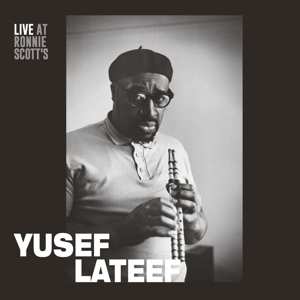 LP Yusef Lateef: Live at Ronnie Scott's 514371