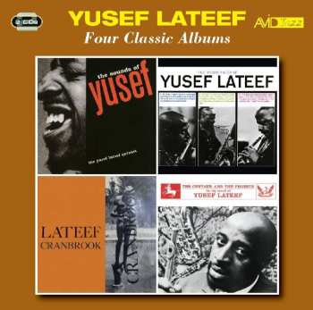Album Yusef Lateef: Sounds Of Lateef / Three Faces Of Lateef / Lateef At Cranbrook / Centaur And The Phoenix