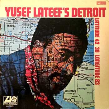 Album Yusef Lateef: Yusef Lateef's Detroit Latitude 42° 30' Longitude 83°