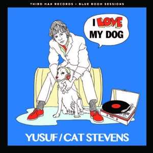 Yusuf/cat Stevens: 7-i Love My Dog