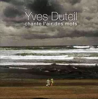 Yves Duteil: Chante L'air Des Mots