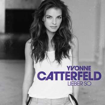 Album Yvonne Catterfeld: Lieber So