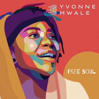 Album Yvonne Mwale: Free Soul