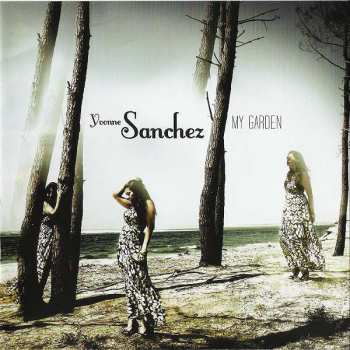 Yvonne Sanchez: My Garden