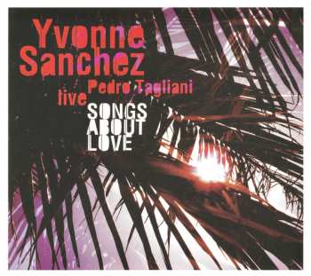 Yvonne Sanchez: Songs About Love Live