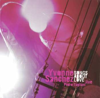 CD Yvonne Sanchez: Songs About Love Live 33500