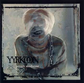 Album Yyrkoon: Occult Medicine