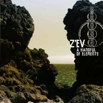 Album Z'EV: A Handful Of Elements