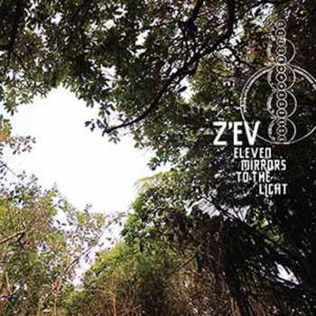 Album Z'EV: Eleven Mirrors To The Light