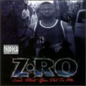 Album Z-Ro: Look What You Did To Me