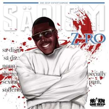 Album Z-Ro: Sädism