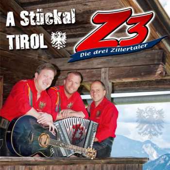 Album Z3 Die Drei Zillertaler: A Stückal Tirol