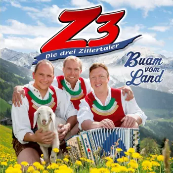 Z3 Die Drei Zillertaler: Buam Vom Land