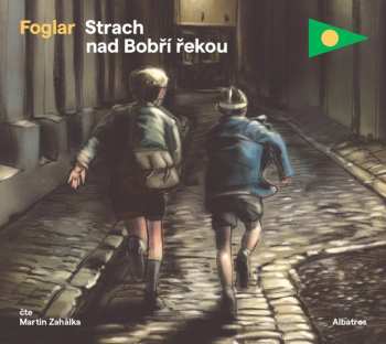 Album Zahálka Martin /foglar Jaroslav: Strach Nad Bobří řekou
