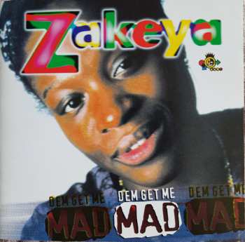 CD Zakeya: Dem Get Me Mad 260324