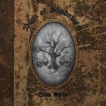 Album Zakk Wylde: Book Of Shadows II