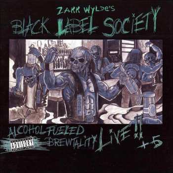 Album Black Label Society: Alcohol Fueled Brewtality - Live !! + 5
