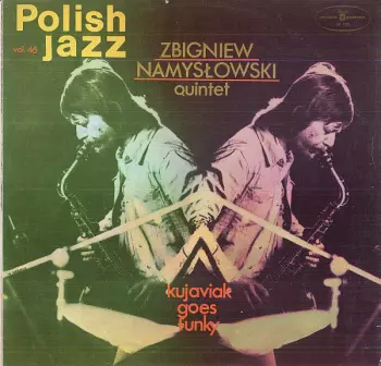 Zbigniew Namysłowski Quintet: Kujaviak Goes Funky