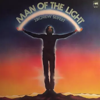 Zbigniew Seifert: Man Of The Light