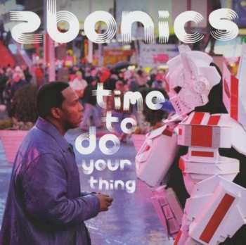 CD Zbonics: Time To Do Your Thing 541624