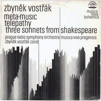 Zbyněk Vostřák: Meta-Music / Telepathy / Three Sonnets From Shakespeare