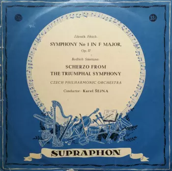 Zdeněk Fibich: Symphony No. 1 In F Major / Scherzo From The Triumphal Symphony