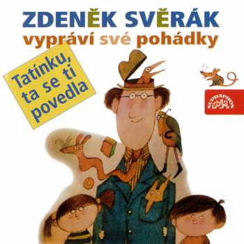 Album Zdeněk Svěrák: Tatínku, Ta Se Ti Povedla