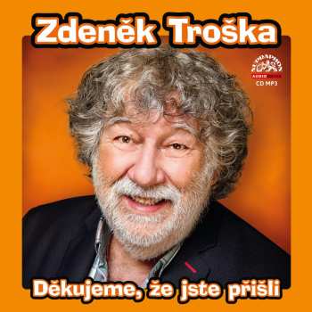 Album Zdeněk Troška: Děkujeme, že Jste Přišli