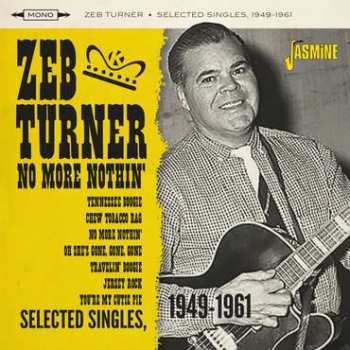 CD Zeb Turner: No More Nothin' (but Gettin' You Off My Mind) / Chew Tobacco Rag 192409
