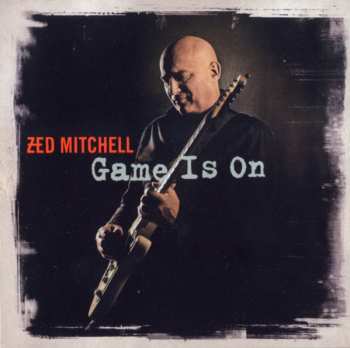 Album Zed Mitchell: Game Is On