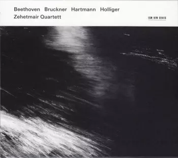 Beethoven Bruckner Hartmann Holliger