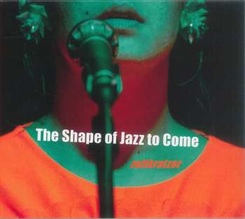 Album Zeitkratzer: The Shape Of Jazz To Come 