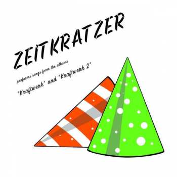 Album Zeitkratzer: Zeitkratzer Performs Songs From The Albums "Kraftwerk" And "Kraftwerk 2" 