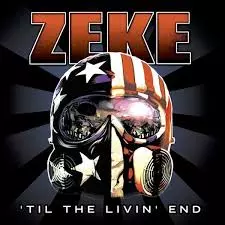 Zeke: 'Til The Livin' End