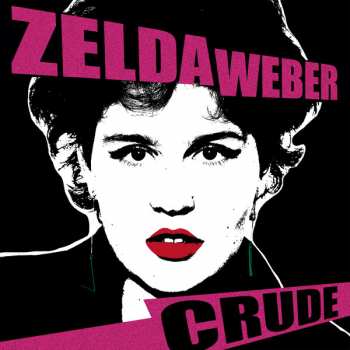 Album Zelda Weber: Crude