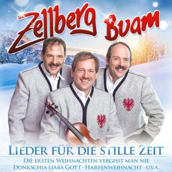 Album Zellberg Buam: Lieder Für Die Stille Zeit
