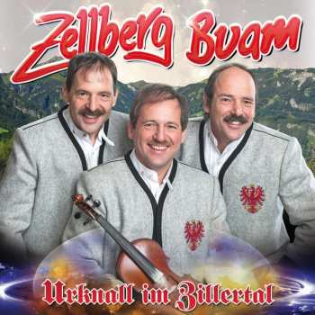 Album Zellberg Buam: Urknall Im Zillertal