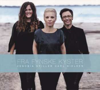 Album Zenobia: Fra Fynske Kyster - Zenobia Spiller Carl Nielsen
