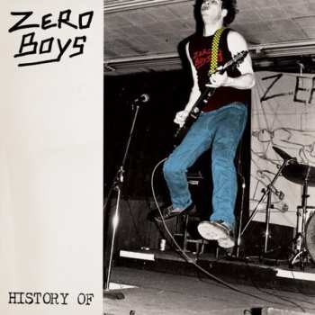 CD Zero Boys: History Of