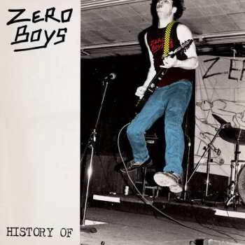 Album Zero Boys: History Of