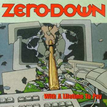Album Zero Down: With A Lifetime To Pay