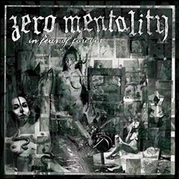 Album Zero Mentality: In Fear Of Forever